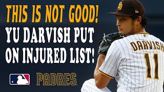BAD NEWS FOR PADRES AS YU DARVISH LANDS ON THE INJURED LIST FOR AT LEAST 2-3 WEEKS!