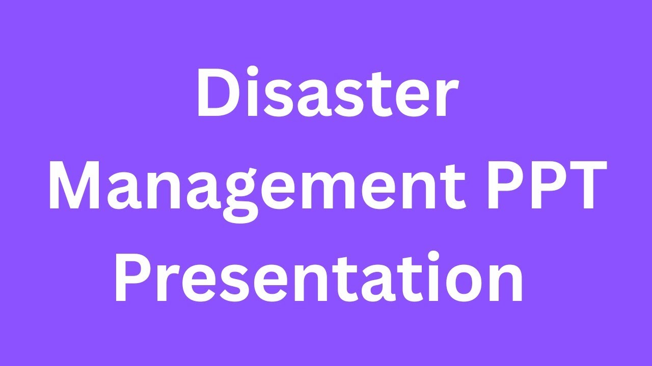 Disaster Management PPT Presentation Seminar Download and PDF