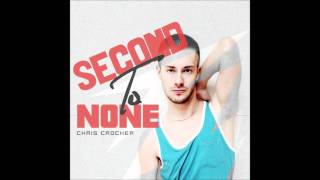 Chris Crocker - Second To None (HD)