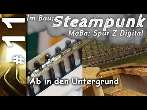 Steampunk #11 - Z scale digital layout under construction 🚂 Down into the underground. A new chap...