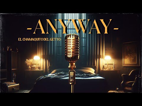 Chamaquito Del Getto - Anyway | Wya Remix (Audio Oficial)