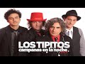 Los Tipitos - Campanas en la Noche (Letra)