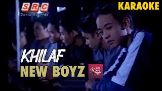 Download lagu Karaoke MV - New Boyz - Khilaf (Karaoke) - Karaoke Version mp3