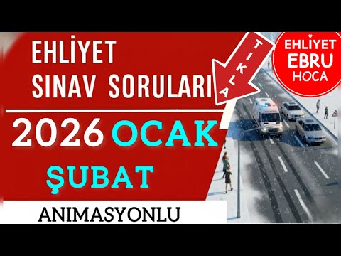 SINAVDA ÇIKAR/ EHLİYET SINAV SORULARI 2026/ EHLİYET OCAK ŞUBAT SINAV SORULARI/ ANİMASYONLU SORULAR