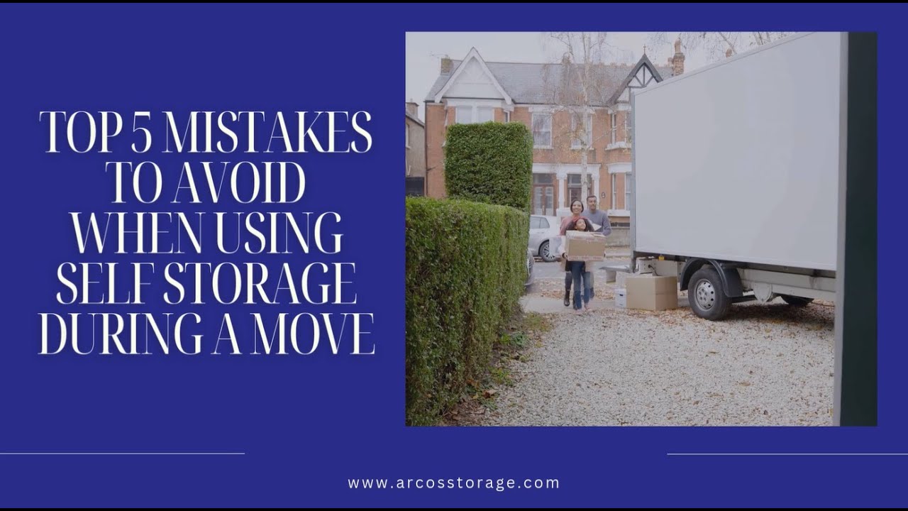 Top 5 Mistakes to Avoid When Using Self Storage During a Move | Arco's Self Storage