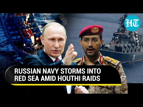 Putin Sends Russian Warships To Red Sea As U.S., UK & EU Struggle To Stop Houthi Attacks
