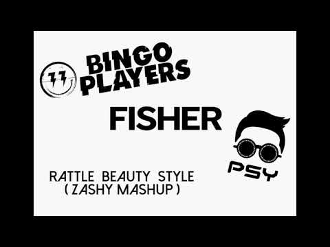 Bingo Player vs Fisher & PSY - Rattle beauty style ( Zashy Mashup )