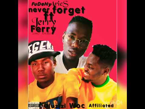 FudenyAries //NeverForget ft Ferry AmaZonkies and JerryNumber