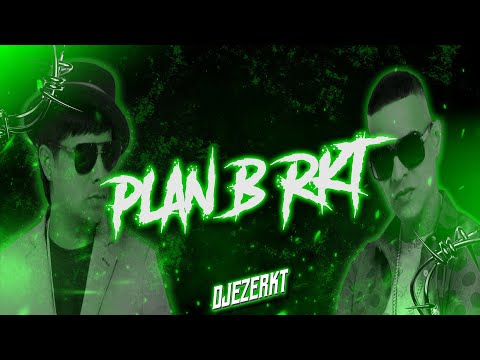 PLAN B RKT - DJ EZE RKT