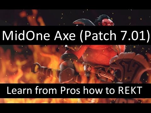 MidOne Axe ( Patch 7.01) Learn From Pros How to Rekt with AXE [ Dota 2 Ranked Pro Gameplay ]