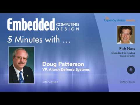 Five Minutes With Doug Patterson is VP, Aitech Defense Systems