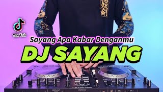 Download lagu DJ SAYANG APA KABAR DENGANMU REMIX FULL BASS TIKTOK TERBARU 2024 | DJ KU RINDU DENGAR SUARA INDAHMU mp3