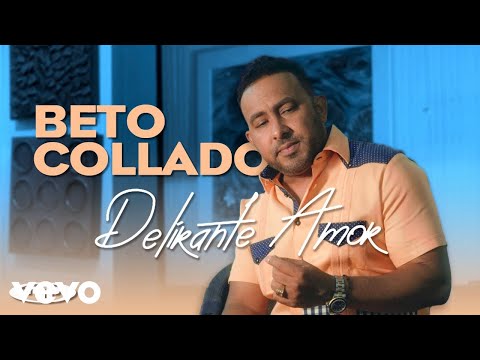 Beto Collado - Delirante De AMOR (Video Oficial)