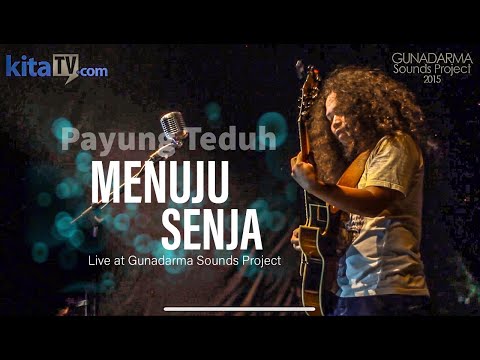 PAYUNG TEDUH - MENUJU SENJA | Live at Gunadarma Sounds Project