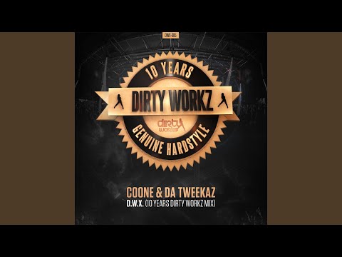 D.W.X. (10 Years Dirty Workz Mix) (Extended Mix)