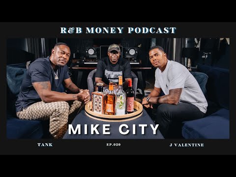 Mike City • R&B MONEY Podcast • Episode 020