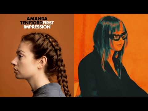 Amanda Tenfjord x ALIKA - First Impression & Too Much (mashup)