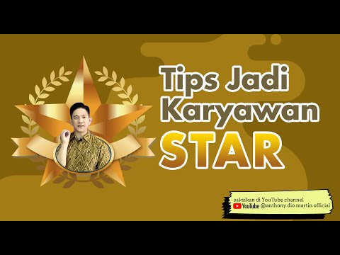 Tips Becoming A STAR at Work: Menjadi Bintang Di Tempat Kerja