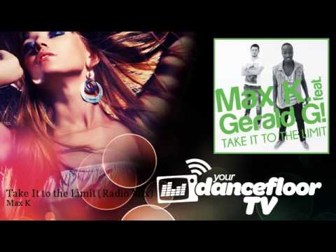 Max K - Take It to the Limit - Radio Mix - feat. Gerald G!