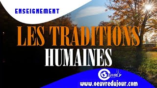 LES TRADITIONS HUMAINES