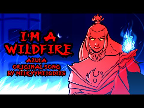 AZULA ORIGINAL SONG - I’m a Wildfire | ATLA Animatic |【By MilkyyMelodies】