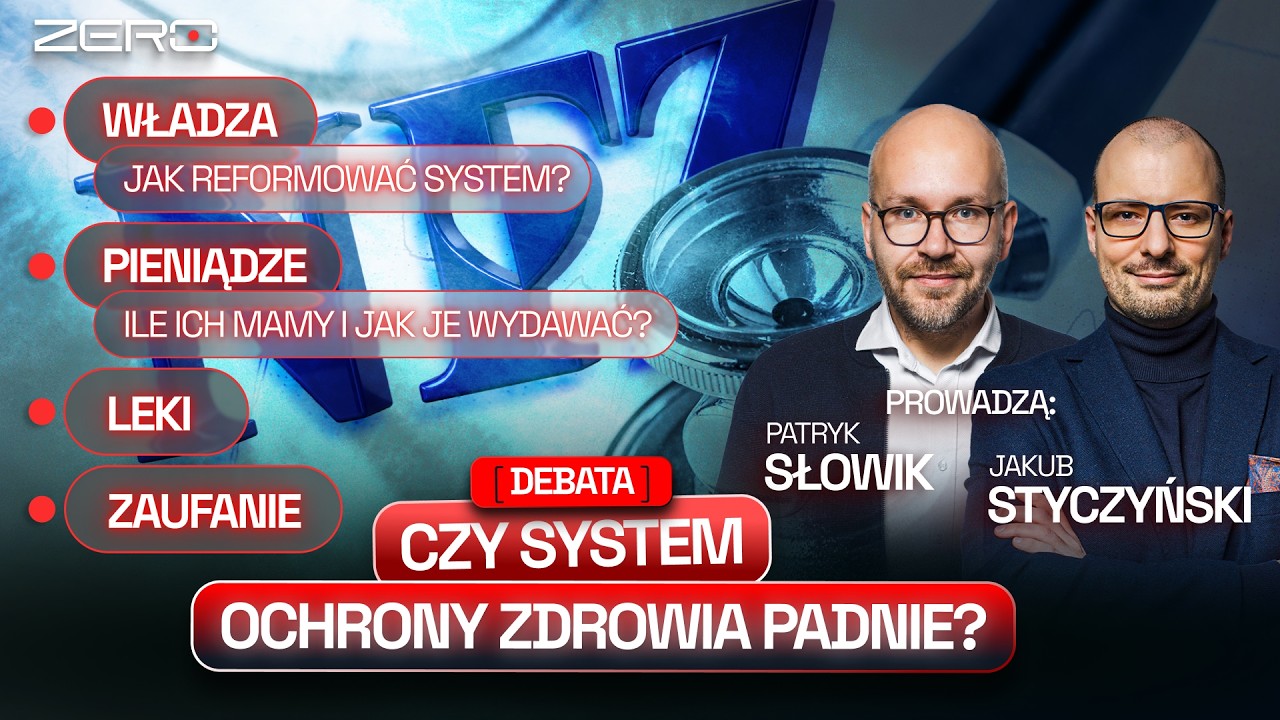 DEBATA - DEBATA O SYSTEMIE OCHRONY ZDROWIA | SŁOWIK, STYCZYŃSKI