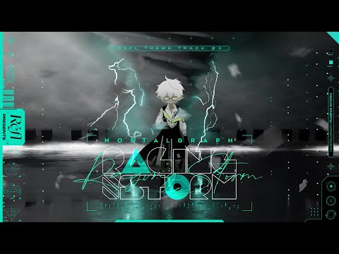 [Refl’s Theme Track 3rd] Nostalgraph - Raging Storm