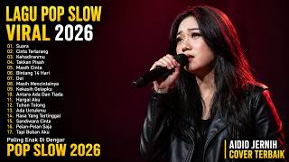 Download lagu LAGU POP SLOW VIRAL TIKTOK TERBARU 2026 🎧 | Lagu Pop Indonesia Paling Enak Didengar mp3