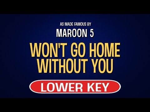 Maroon 5 - Won't Go Home Without You | Karaoke Lower Key