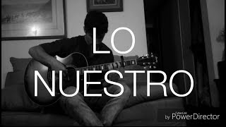 Lo Nuestro - Pablo Alborán (cover)