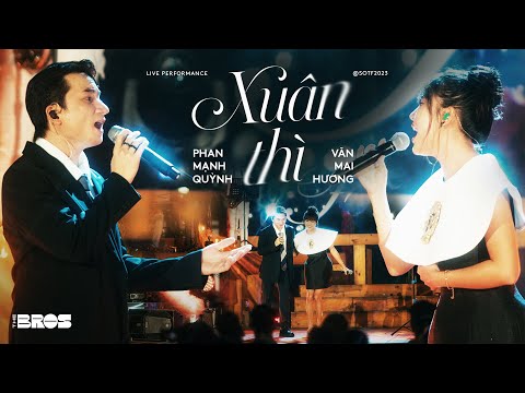 Xuân Thì - Phan Mạnh Quỳnh & Văn Mai Hương | Live at Soul of The Forest
