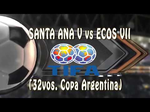 4 SANTA ANA V vs ECOS VII 3 (32vos. Copa Argentina)