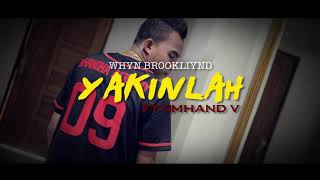 Yakinlah - Whyn Brookliynd ft Omhand V (Official Lyric Video)