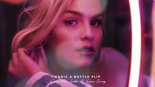 Download lagu EQRIC & Bottle Flip - Love You Like A Love Song mp3 Download lagu EQRIC & Bottle Flip - Love You Like A Love Song mp3