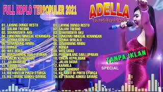 Download lagu FULL ALBUM OM ADELLA TERBARU 2021 PALING POPULER SEPSIAL | Kumpulan Tembang Lawas mp3