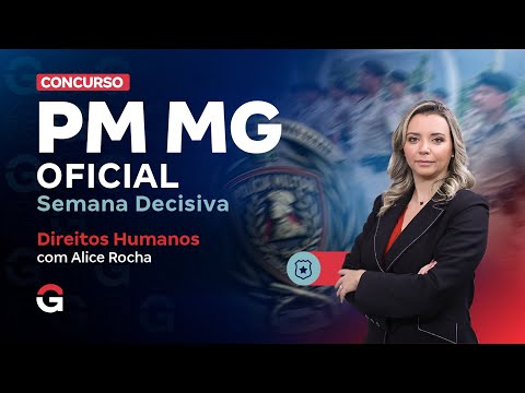 Concurso PMMG Oficial: Semana Decisiva | Direitos Humanos | Alice Rocha