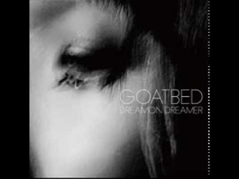 GOATBED - Dreamon Dreamer