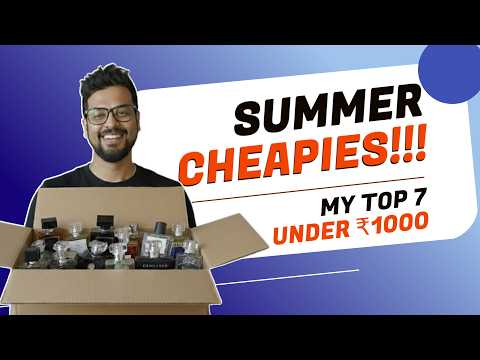 Summer Budget Bangers | The Top 7 Summer Perfumes under ₹1000