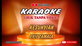 Download lagu ''Kesunyian'' Evie Tamala   Karaoke Lirik Tanpa Vokal mp3