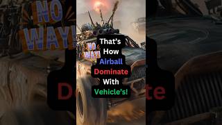 That’s How Airball Dominate With Vehicle’s