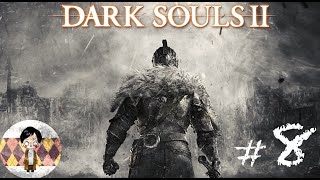 #8 ダクソシリーズ初心者が挑む第二の物語「DARK SOULS Ⅱ - SCHOLAR OF THE FIRST SIN -」