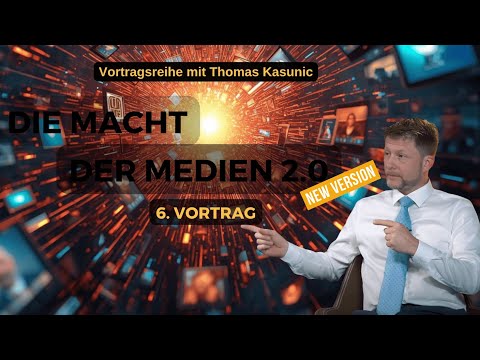 6. Vortrag: " Die Macht der Medien 2.0!" | Vortragsreihe Thomas Kasunic