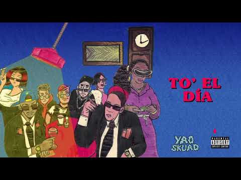 TO' EL DÍA - Yao Skuad (prod. Majin)