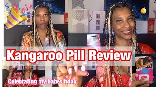 Pink Kangaroo Pill Review.....Celebrating my husband’s birthday