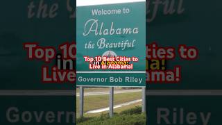 Top 10 Best Cities to Live in Alabama!