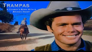 Trampas | A Cowboy’s Born With A Broken Heart