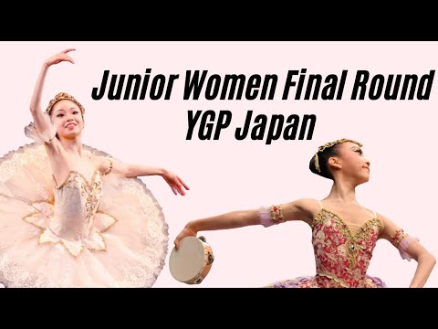 BALLET- LIVE Youth Grand Prix JAPAN 2022 Season JUNIOR WOMEN Division FINAL ROUND