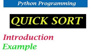 Python Tutorials - Quick Sort | Example | Introduction | Last Element 