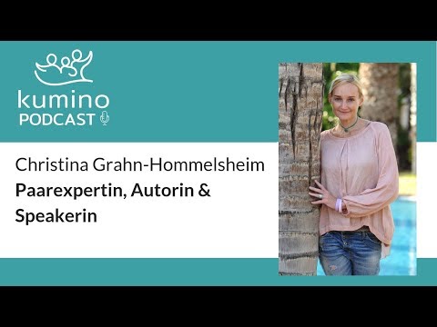 #009 mit Christina Grahn-Hommelsheim | Übungen und Anregungen für eine glückliche Beziehung