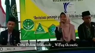 Download lagu CINTA DALAM ISTIKHOROH WiFay Acoustic mp3